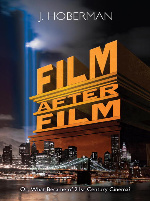 Title details for Film After Film by J. Hoberman - Available